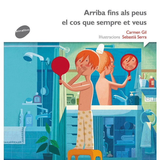 Arriba fins als peus el cos que sempre et veus (Tapa blanda)