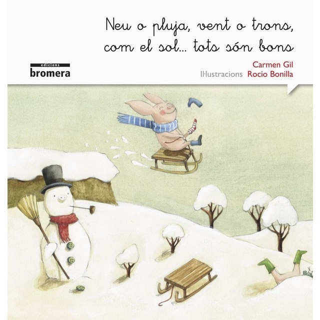 Neu o pluja, vent o trons, com el sol...tots són bons