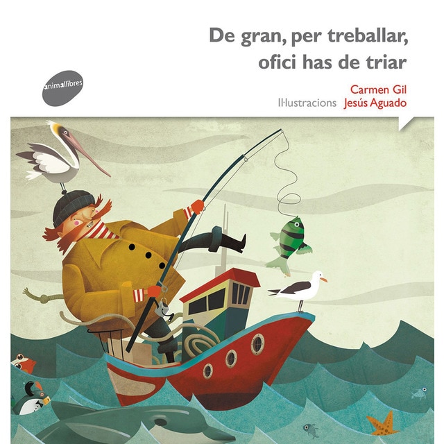 De gran, per treballar, ofici has de triar (Tapa blanda)
