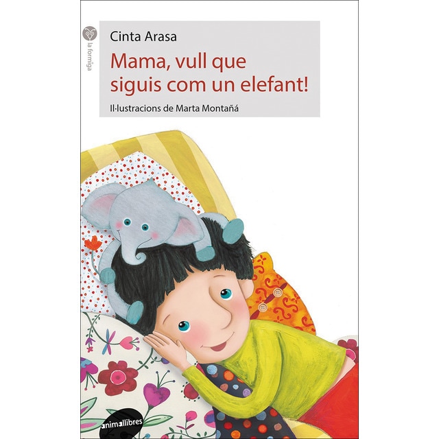 MARE, VULL QUE SIGUES COM UN ELEFANT!