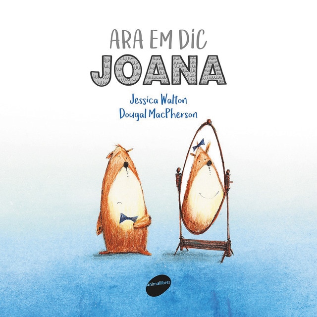 Ara em dic Joana (Tapa dura)