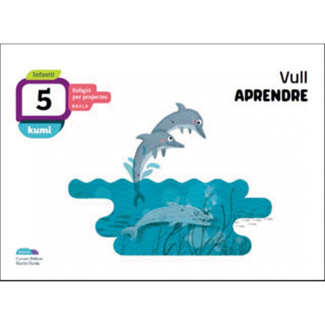 Vull aprendre 5 anys Infantil Projecte Kumi (Tapa blanda)