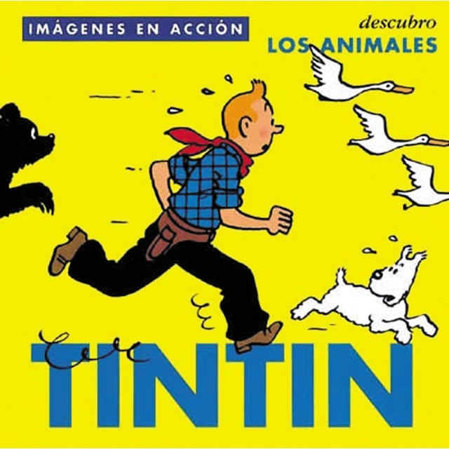 TINTÍN : DESCUBRO LOS ANIMALES (Tapa dura)