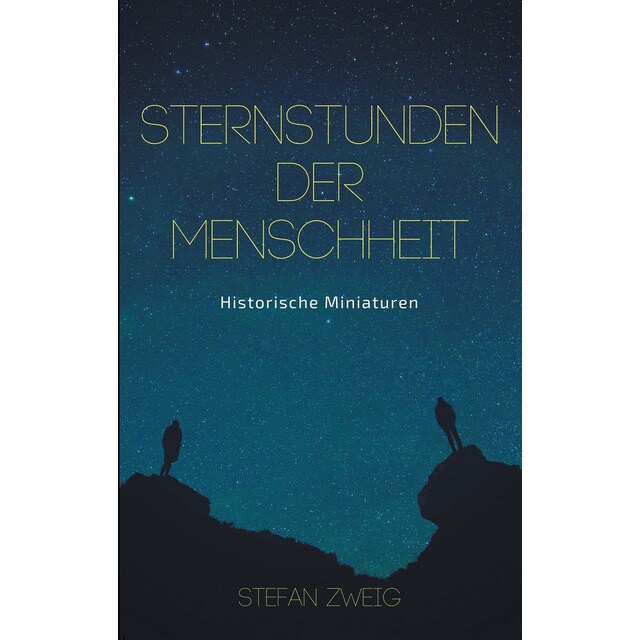 Sternstunden der Menschheit: Historische Miniaturen. Klassiker der Weltliteratur (Tapa blanda)