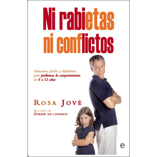 Imagem 0 de Ni rabietas ni conflictos: soluciones fáciles y definitivas para problemas de comportamiento de 0 a 12 años (Capa mole)