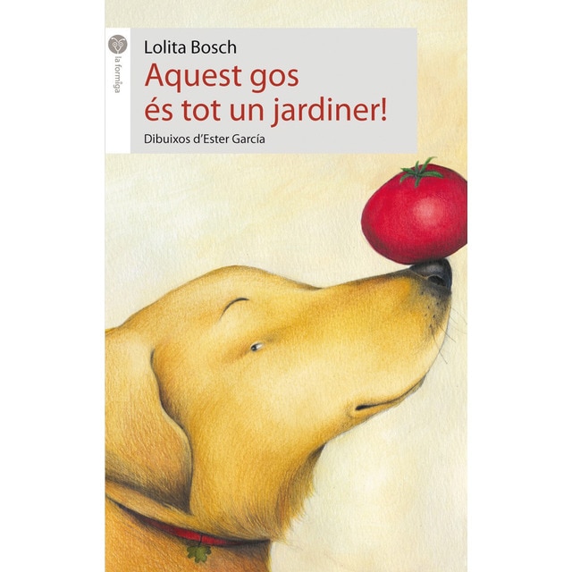 Aquest gos és tot un jardiner! (Tapa blanda)