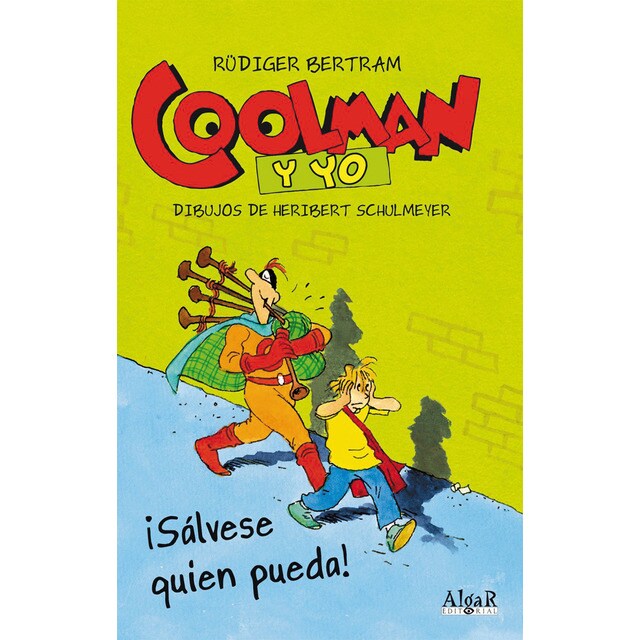 Coolman y yo. ¡Sálvese quien pueda! (Tapa blanda)