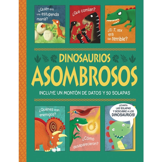 Dinosaurios asombrosos. ¡Un libro con solapas! (Tapa dura)