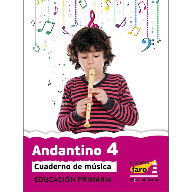 Andantino 4. Proyecto faro: Música. Segundo ciclo de primaria 2º curso (Tapa blanda)