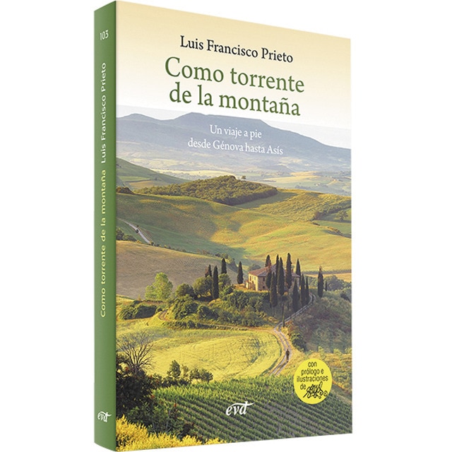 Como torrente de la montaña: Un viaje a pie desde génova hasta asís (Tapa blanda)