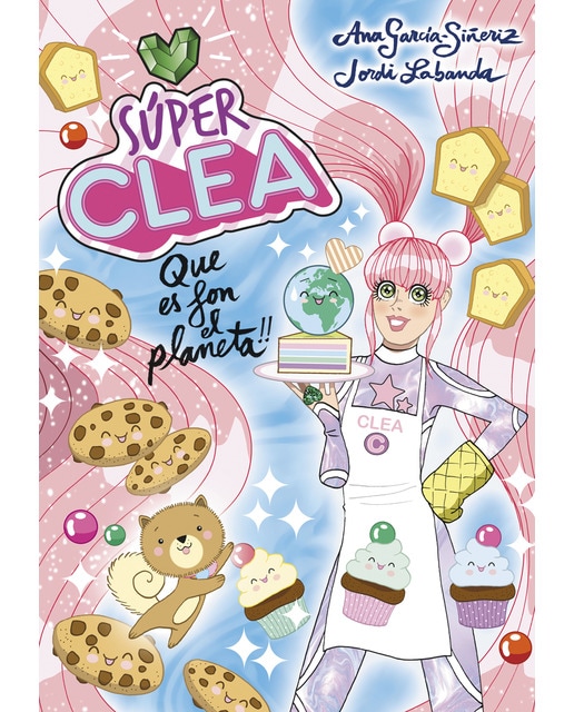 Súper Clea! 2 - Que es fon el planeta! (Tapa dura)