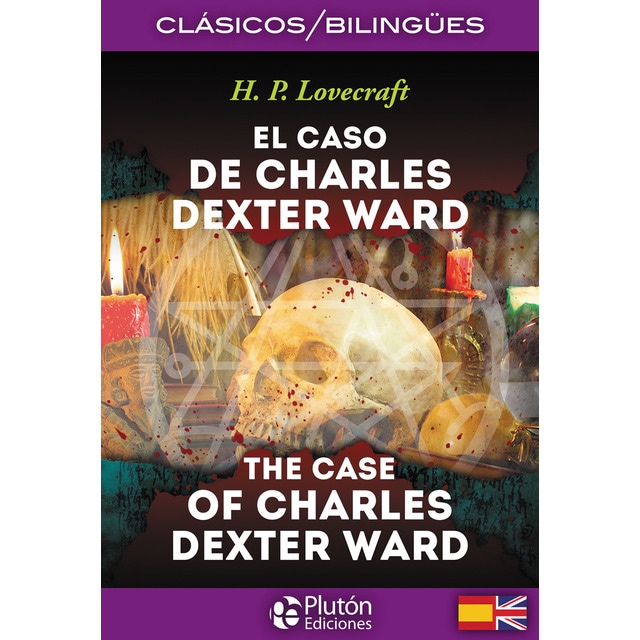El caso de charles dexter ward - the case of charles dexter ward