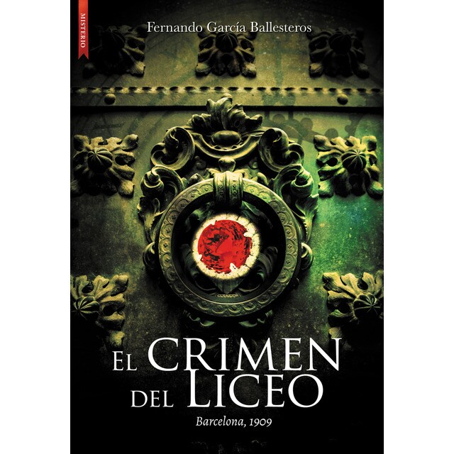 El crimen del Liceo: Barcelona 1909 (Tapa blanda con solapas)