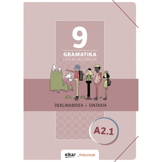 Gramatika. Lan-koadernoa 9 (A2.1): Deklinabidea + Sintaxia (Tapa blanda)