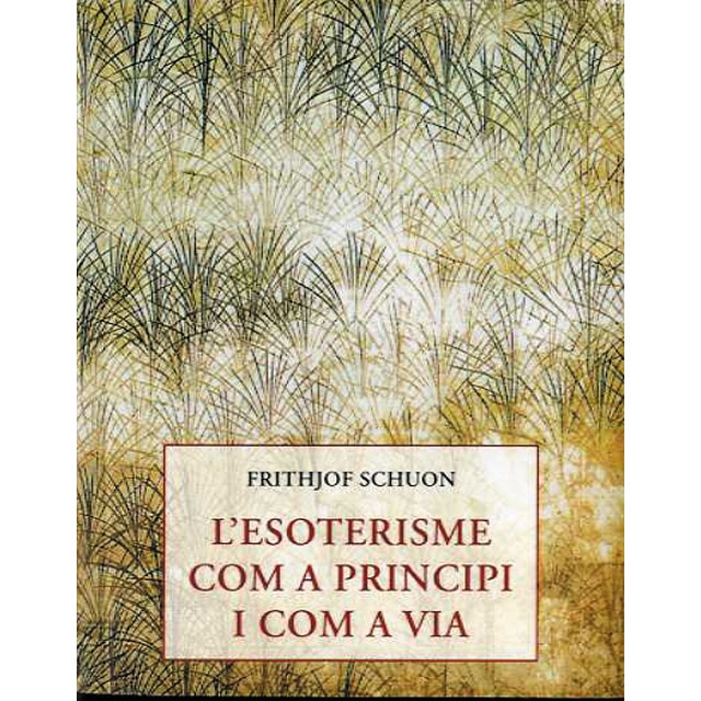 L'esoterisme com a principi i com a via