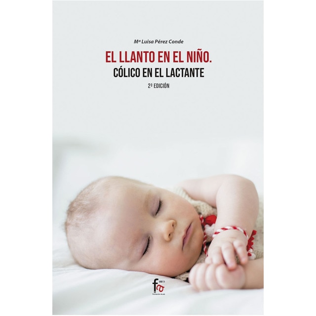 El llanto en el niño. Colico del lactante -2 ed (Tapa blanda)