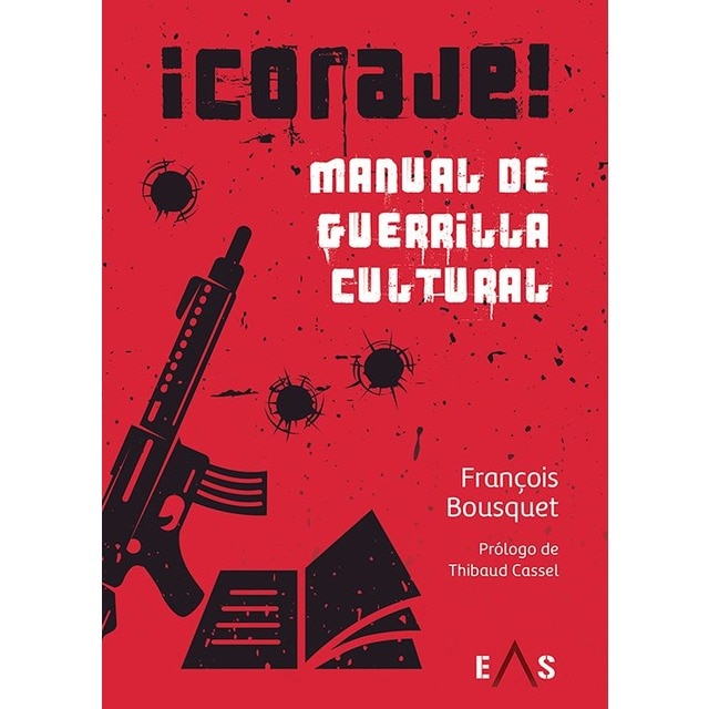 ¡coraje! manual de guerrilla cultural (Tapa blanda)