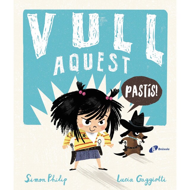 Vull aquest pastís! (Tapa dura)