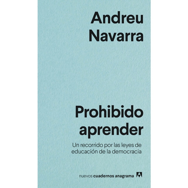 Prohibido aprender: Un recorrido por las leyes de educación de la democracia (Tapa blanda)