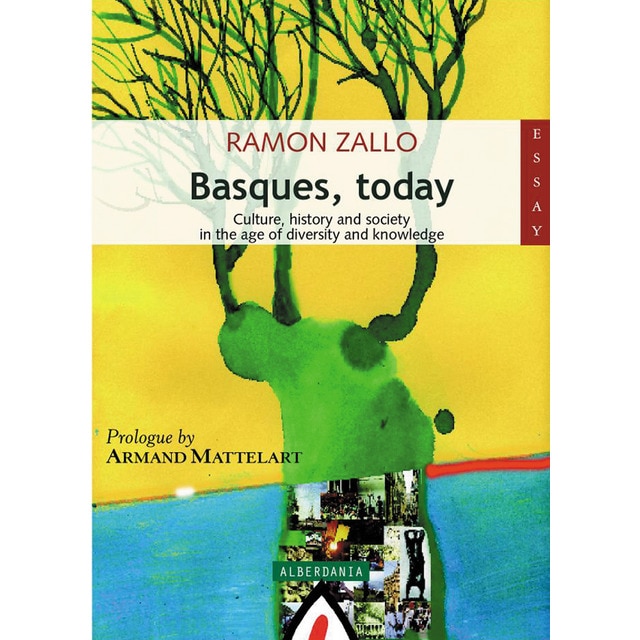 Basques, today: Culture, history and society in the age of diversity and knowledge (Tapa blanda)