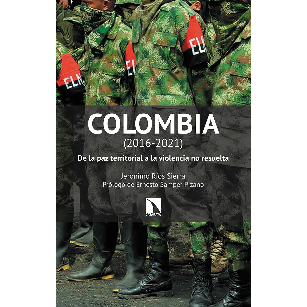 Imagem 0 de Colombia (2016-2021): De la paz territorial a la violencia no resuelta(Tapa blanda)