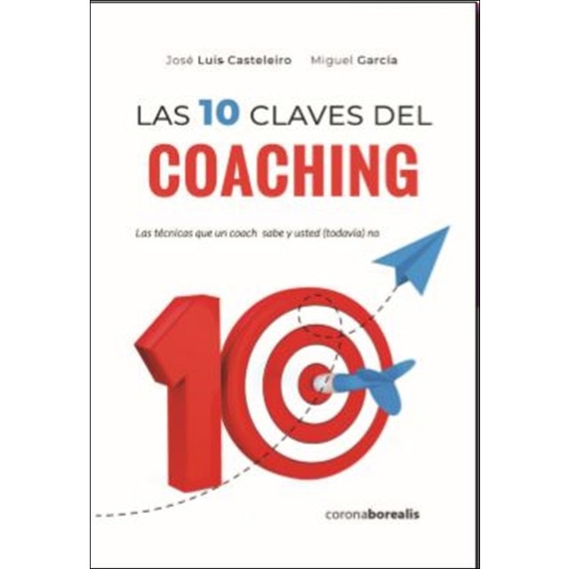 Imagem 0 de Las diez claves del coaching: Las técnicas que un coach sabe y usted (todavía) no(Tapa blanda)