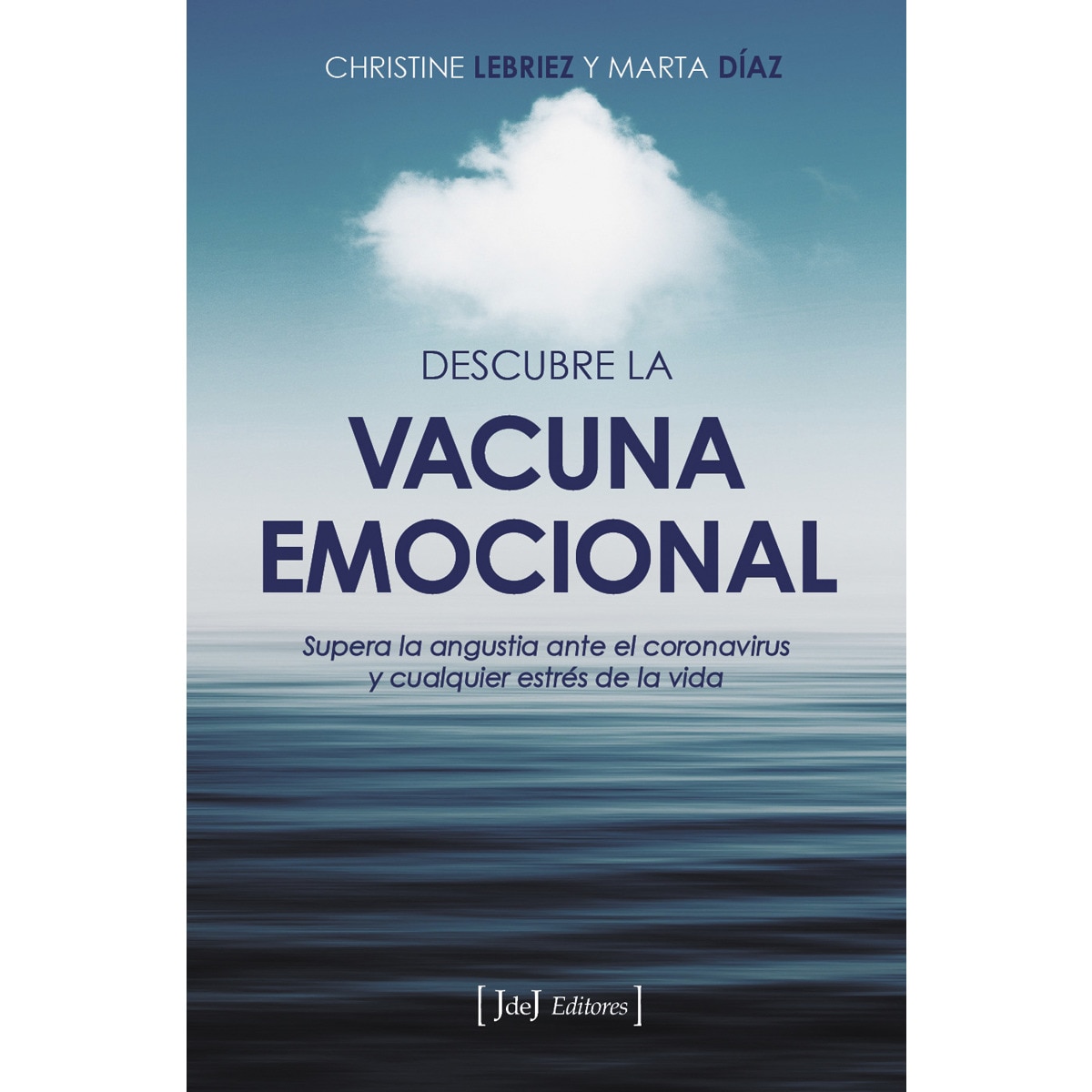 Imagem 0 de Descubre la vacuna emocional: Supera la angustia ante el coronavirus y cualquier estrés de la vida(Tapa blanda)