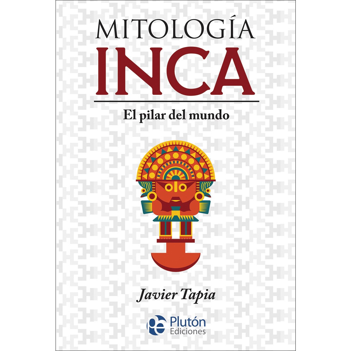 Imagem 0 de Mitología inca: El pilar del mundo(Tapa blanda)