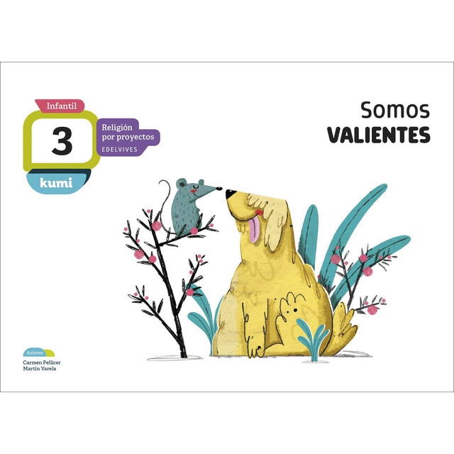 Proyecto Kumi - 3 años : Somos valientes: Religión por proyectos