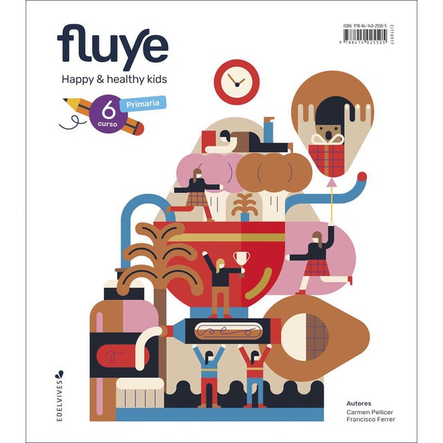 Proyecto Fluye - 6 curso Primaria: Happy and healthy kids (Tapa blanda)