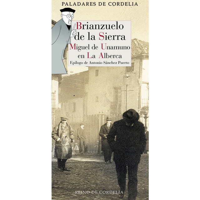 Brianzuelo de la sierra: Miguel de unamuno en la alberca (Tapa blanda)
