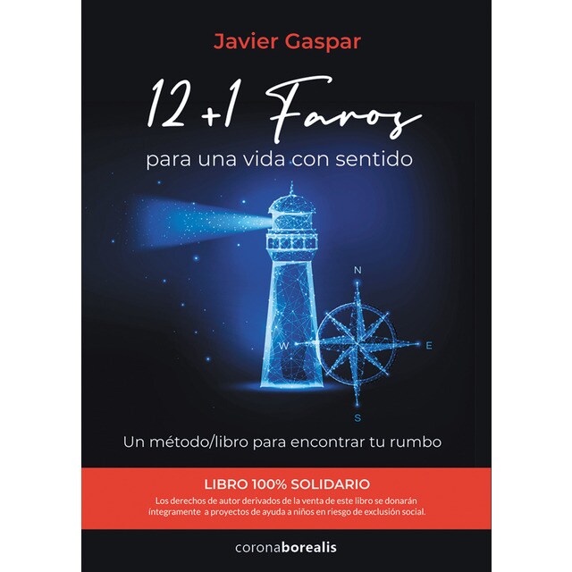 12+1 faros para una vida con sentido: Un método/libro para encontrar tu rumbo (Tapa dura)