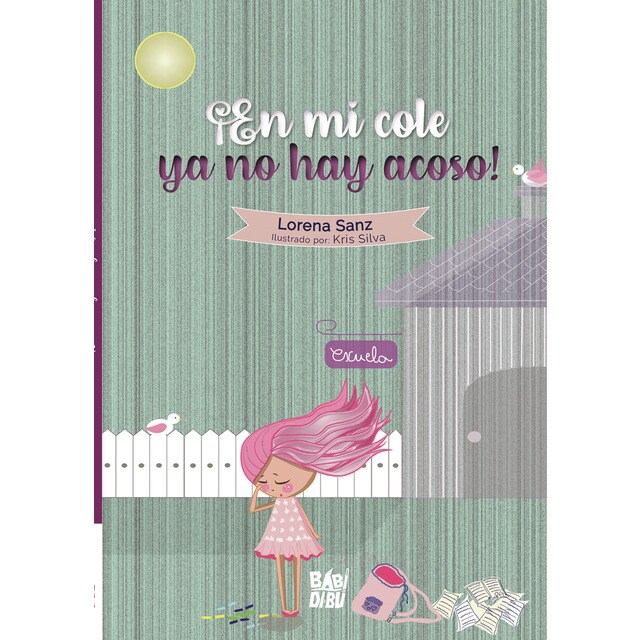¡En mi cole ya no hay acoso! (Tapa dura)