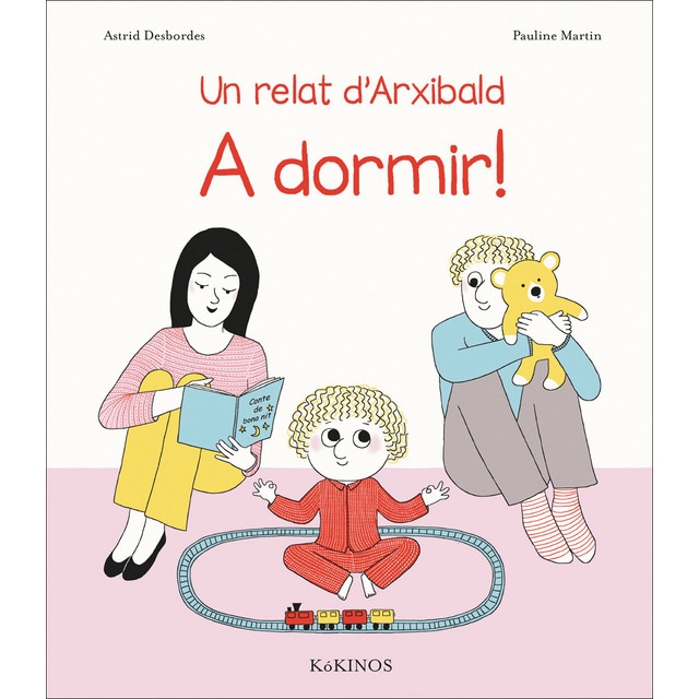 A dormir!: Un relat d'Archibald. (Tapa dura)