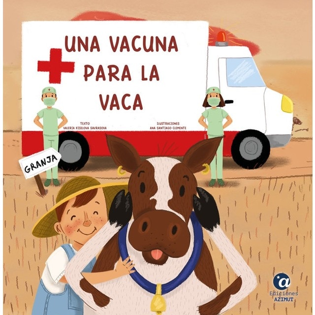 Una vacuna para la vaca (Tapa dura)