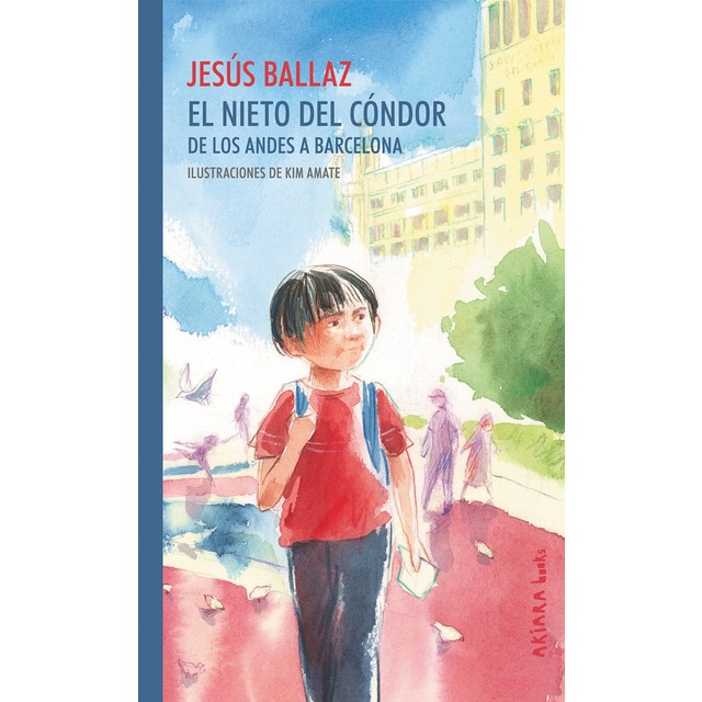 El nieto del Cóndor: De los Andes a Barcelona (Tapa dura)