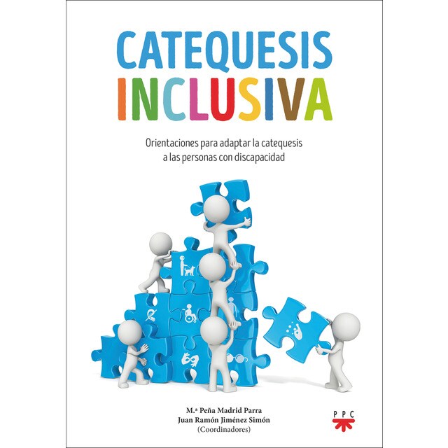 Catequesis inclusiva: Orientaciones para adaptar la catequesis a las personas con discapacidad (Tapa blanda)