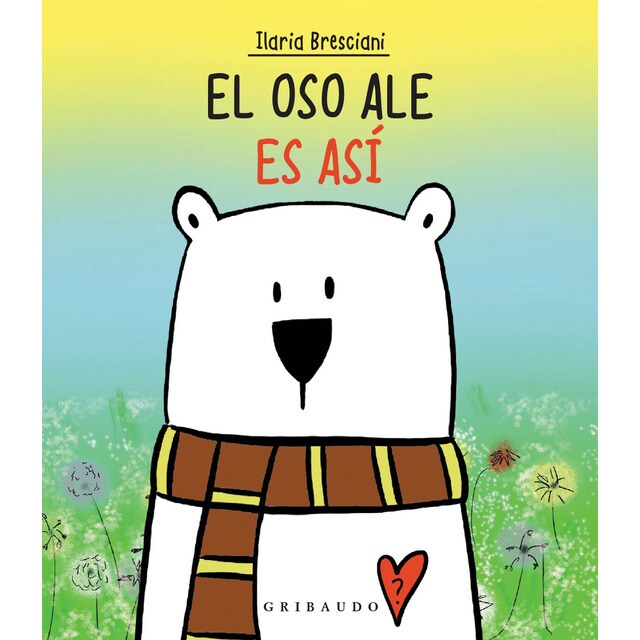 El oso Ale es así (Tapa dura)