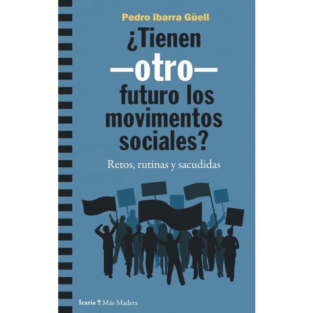 Imagem 0 de Tienen -otro- futuro los movimientos sociales?: Retos, rutinas y sacudidas(Tapa blanda)