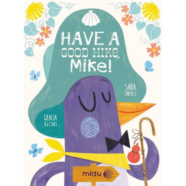 Have a good hike, Mike! (Tapa dura)