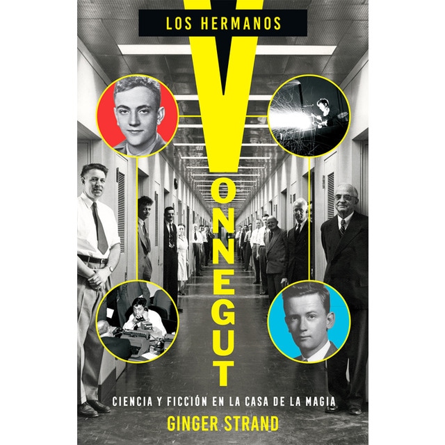 Los hermanos Vonnegut: Ciencia y ficción en la Casa de la Magia (Tapa blanda con solapas)