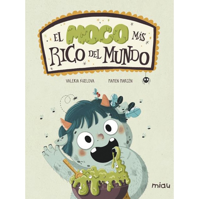 El moco más rico del mundo (Tapa dura)