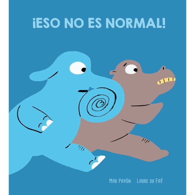 ¡Eso no es normal! (Tapa dura)