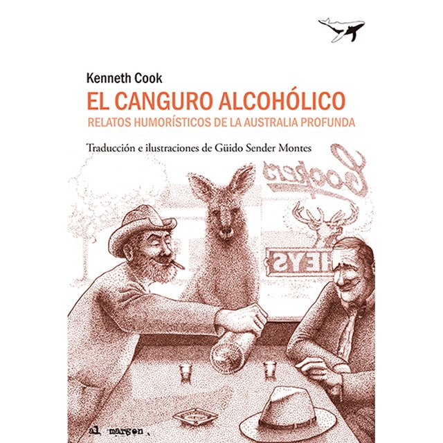 El canguro alcohólico: Relatos humorísticos de la australia profunda