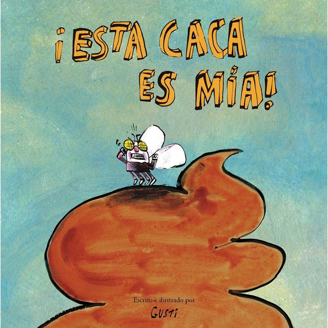 ¡Esta caca es mía! (Tapa dura)