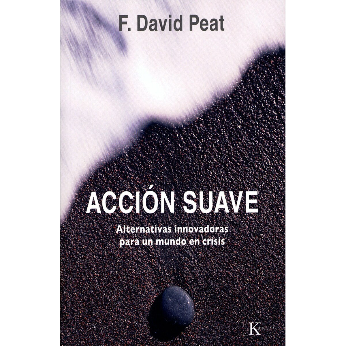 Acción suave: Alternativas innovadoras para un mundo en crisis