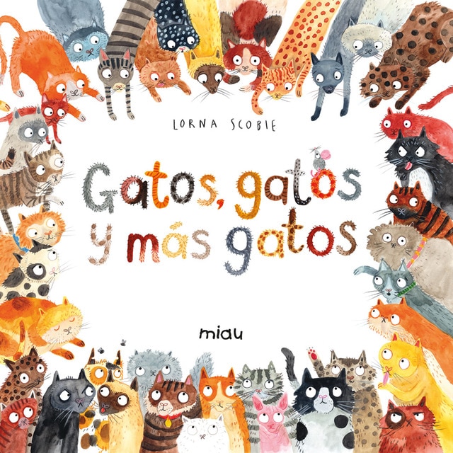 Gatos, gatos y más gatos (Tapa dura)
