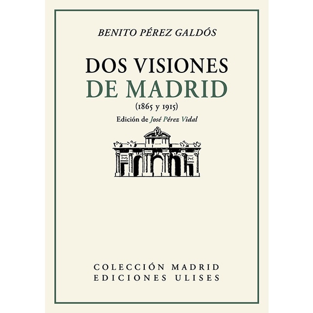 Dos visiones de madrid: (1865 y 1915) (Tapa blanda)