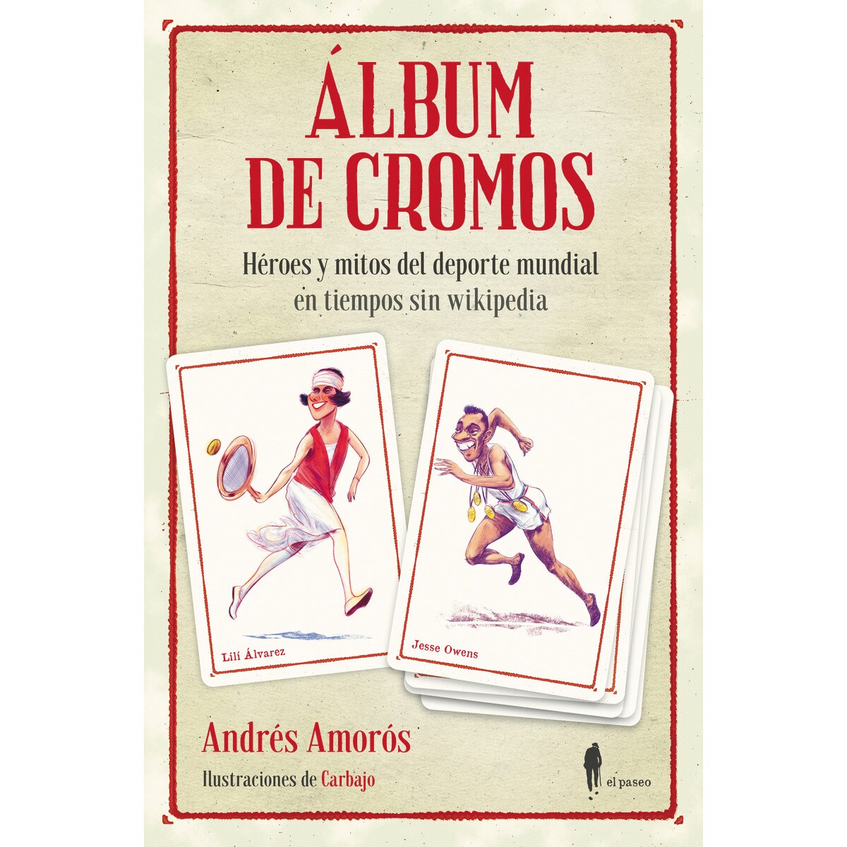 Imagem 0 de Álbum de cromos: Héroes y mitos del deporte mundial en tiempos sin wikipedia(Tapa blanda)