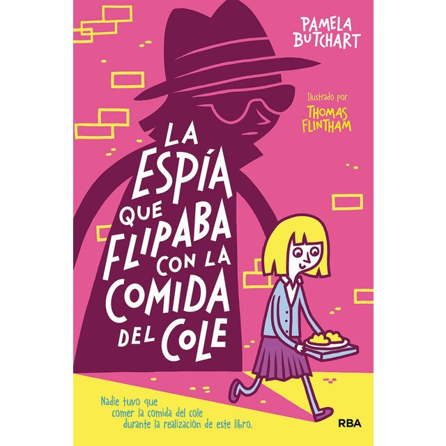 La pandilla Misterio 2 - La espía que flipaba con la comida del cole (Tapa dura)
